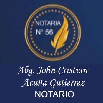 NOTARÍA DE FE PÚBLICA N° 56 Abg. John Cristihan Acuña Gutiérrez